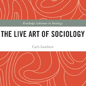 The Live Art of Sociology